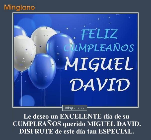 FELIZ CUMPLEAÑOS MIGUEL DAVID