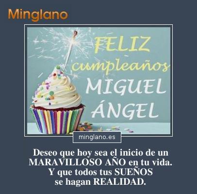FRASES de FELIZ CUMPLEAÑOS MIGUEL ANGEL